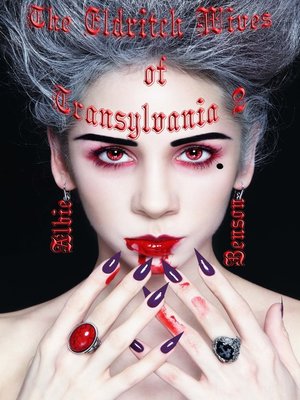 cover image of The Eldritch Wives of Transylvania 2